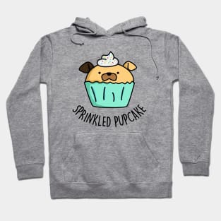 Sprinkled Pupcake Cute Puppy Cupcake Pun Hoodie